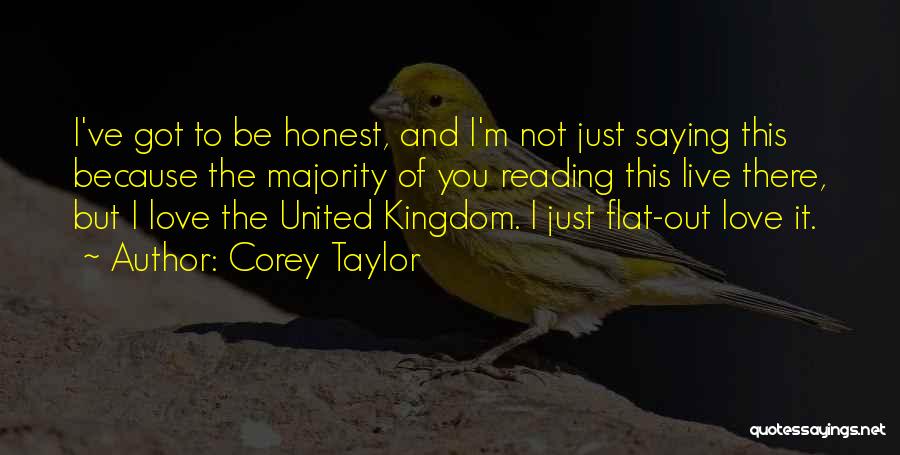 United Kingdom Quotes By Corey Taylor