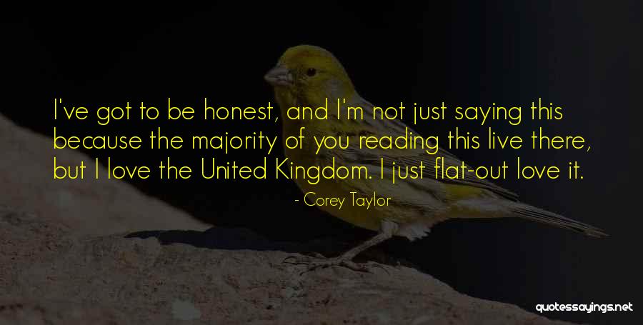 United Kingdom Quotes By Corey Taylor