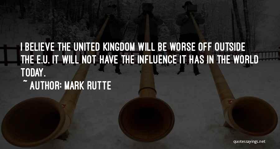 United Kingdom Quotes By Mark Rutte