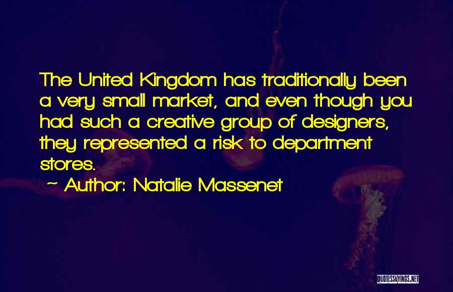 United Kingdom Quotes By Natalie Massenet