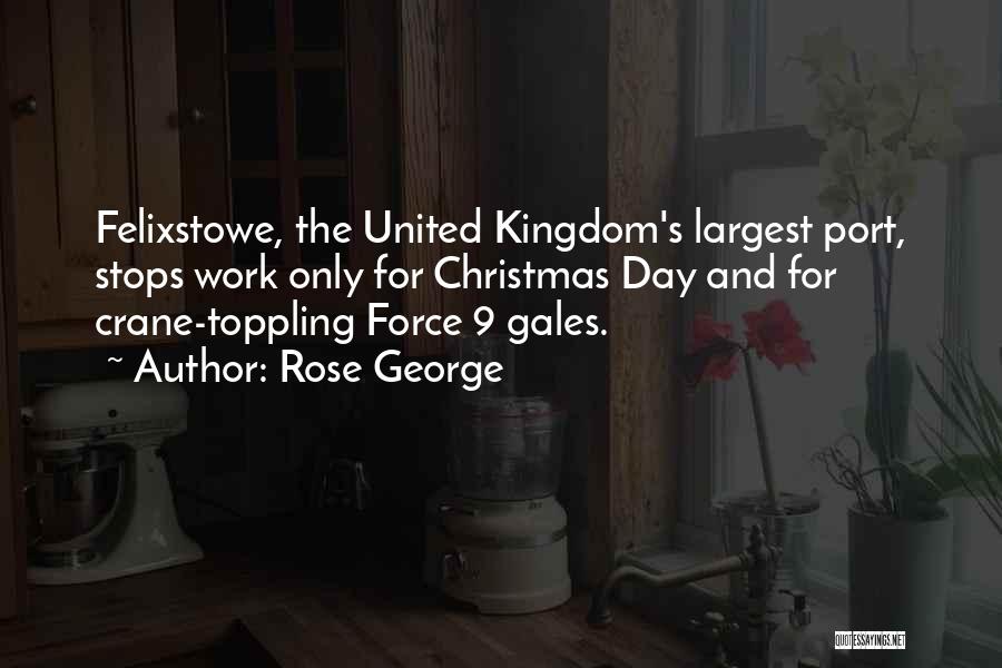 United Kingdom Quotes By Rose George