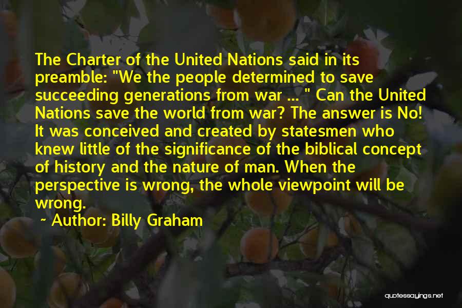 United Nations Charter Quotes By Billy Graham