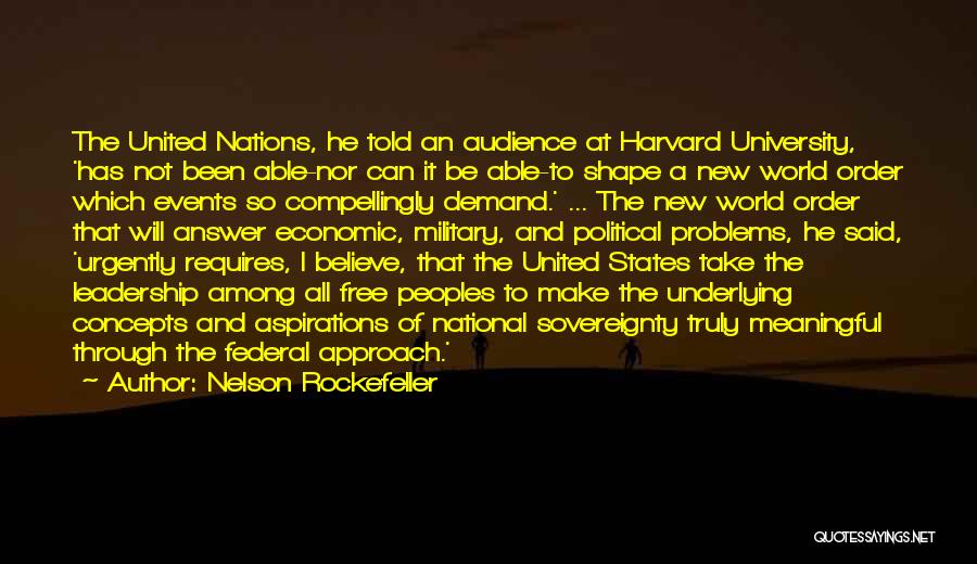 United Nations New World Order Quotes By Nelson Rockefeller