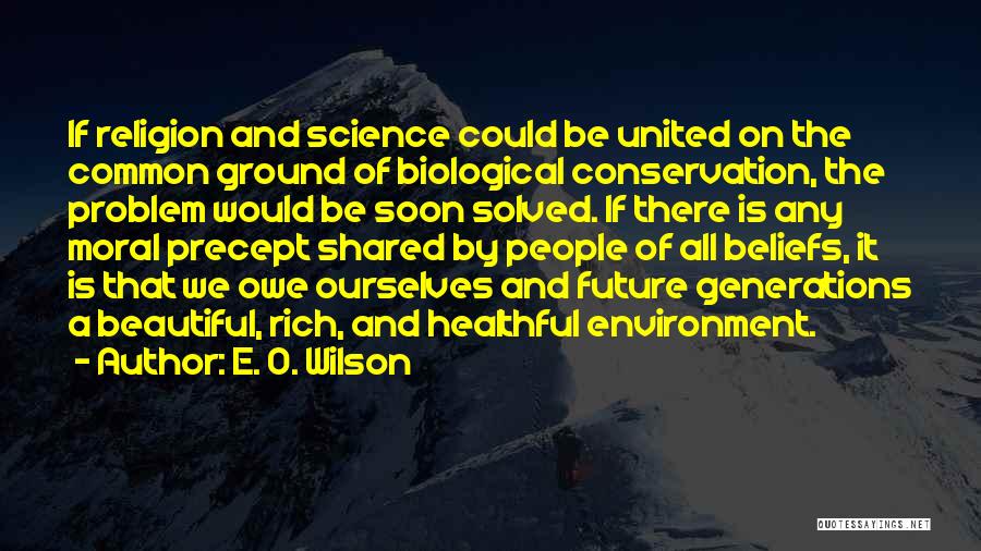 United Religion Quotes By E. O. Wilson