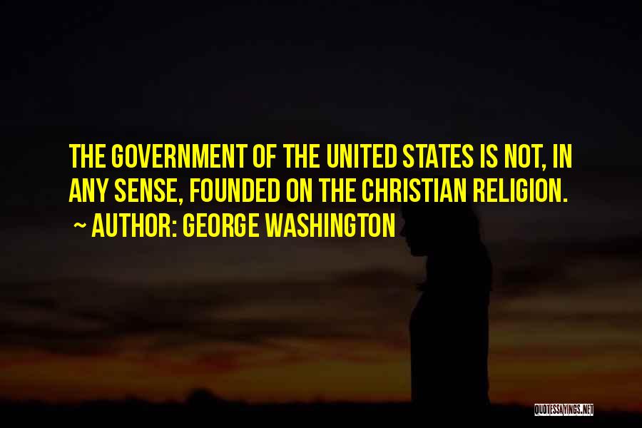 United Religion Quotes By George Washington