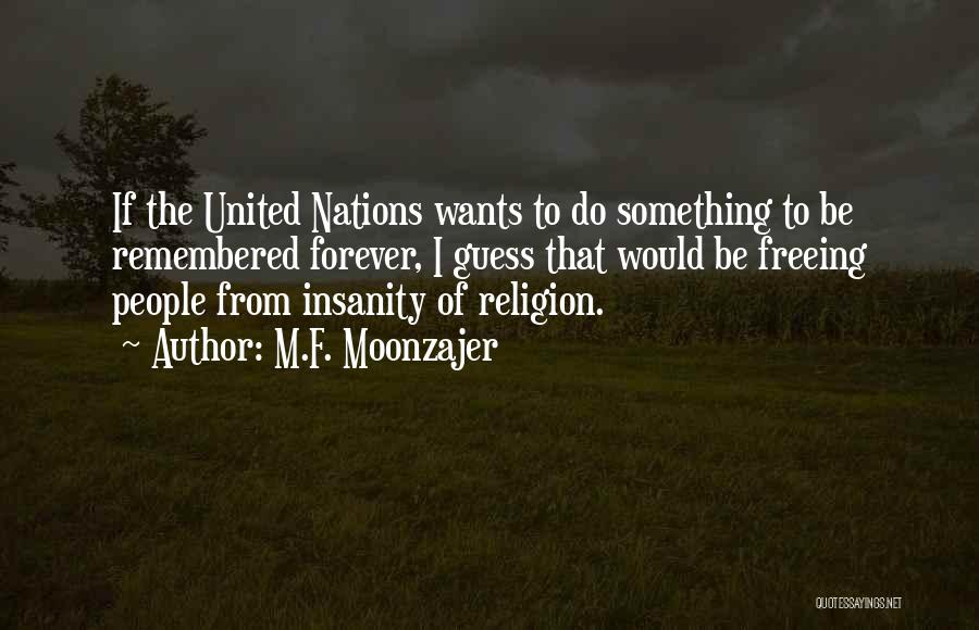 United Religion Quotes By M.F. Moonzajer