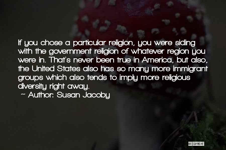 United Religion Quotes By Susan Jacoby