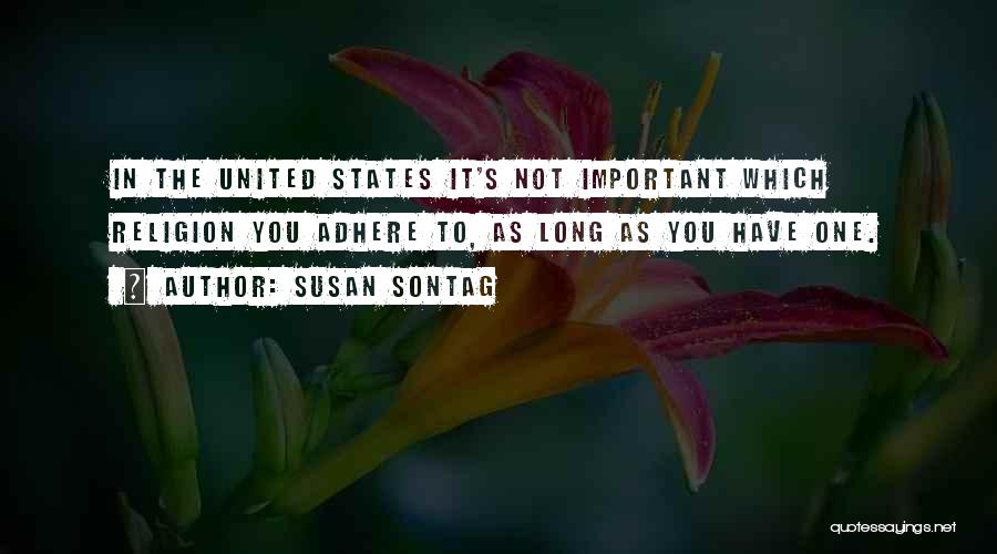 United Religion Quotes By Susan Sontag