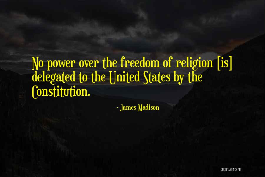 United States Constitution Quotes By James Madison