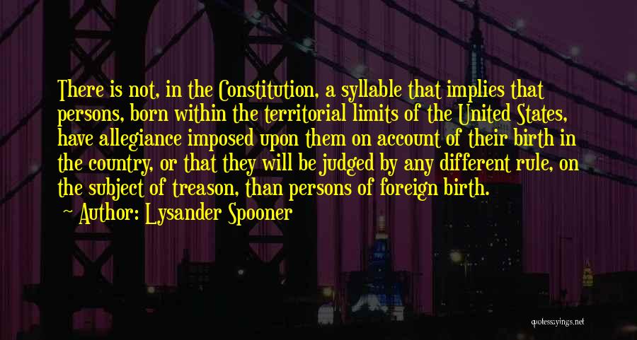 United States Constitution Quotes By Lysander Spooner