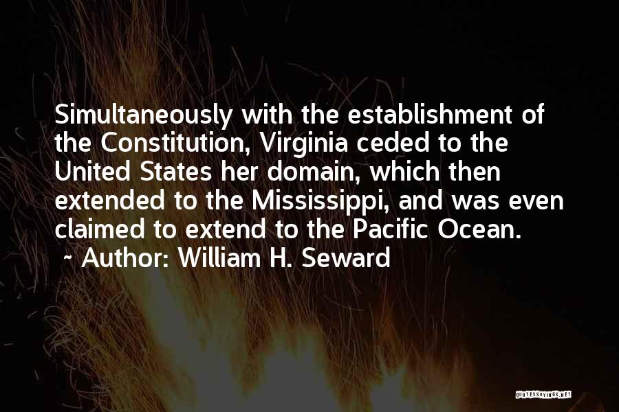 United States Constitution Quotes By William H. Seward