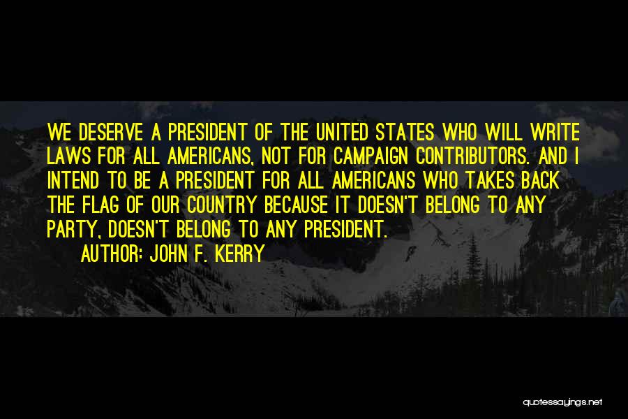 United States Flag Quotes By John F. Kerry