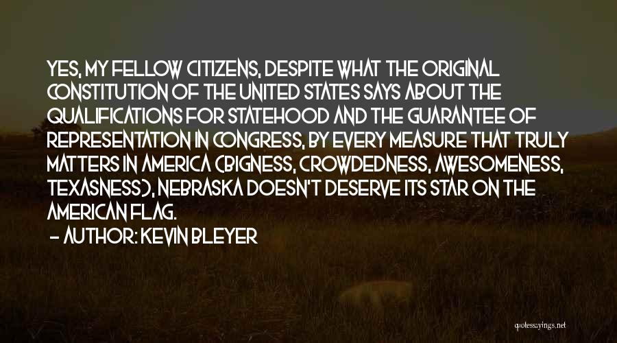 United States Flag Quotes By Kevin Bleyer