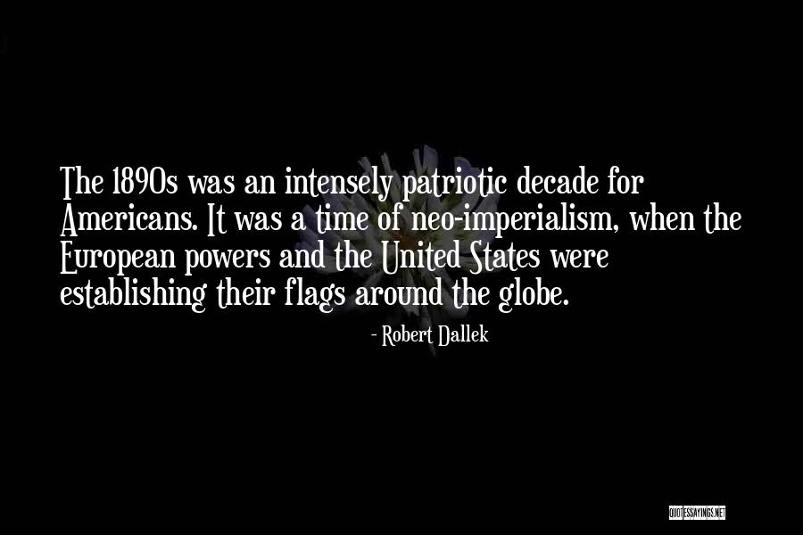 United States Flags Quotes By Robert Dallek United States Flags Quotes By Robert Dallek