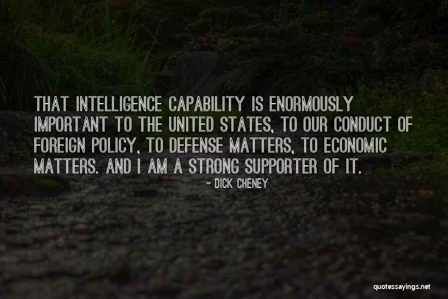 United States Foreign Policy Quotes By Dick Cheney United States Foreign Policy Quotes By Dick Cheney