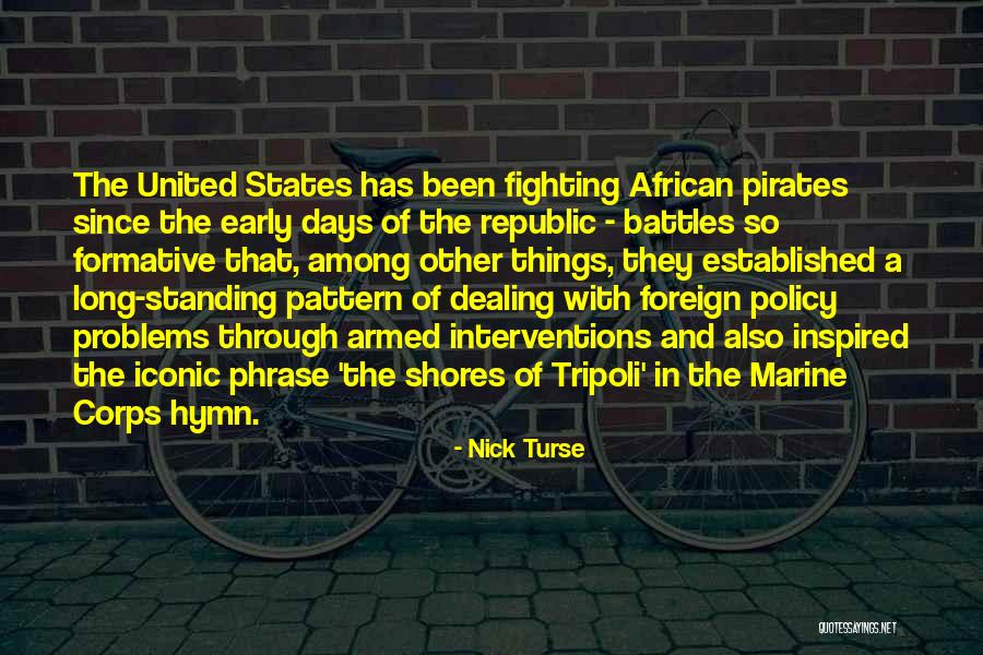 United States Foreign Policy Quotes By Nick Turse United States Foreign Policy Quotes By Nick Turse