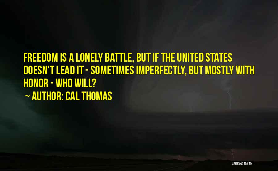 United States Freedom Quotes By Cal Thomas