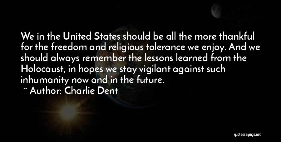 United States Freedom Quotes By Charlie Dent