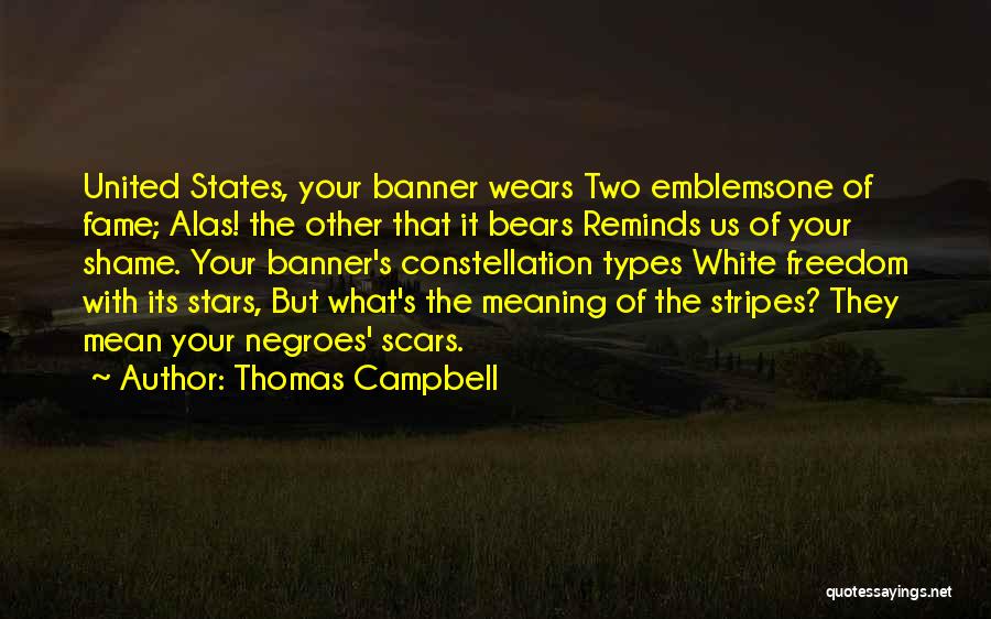 United States Freedom Quotes By Thomas Campbell