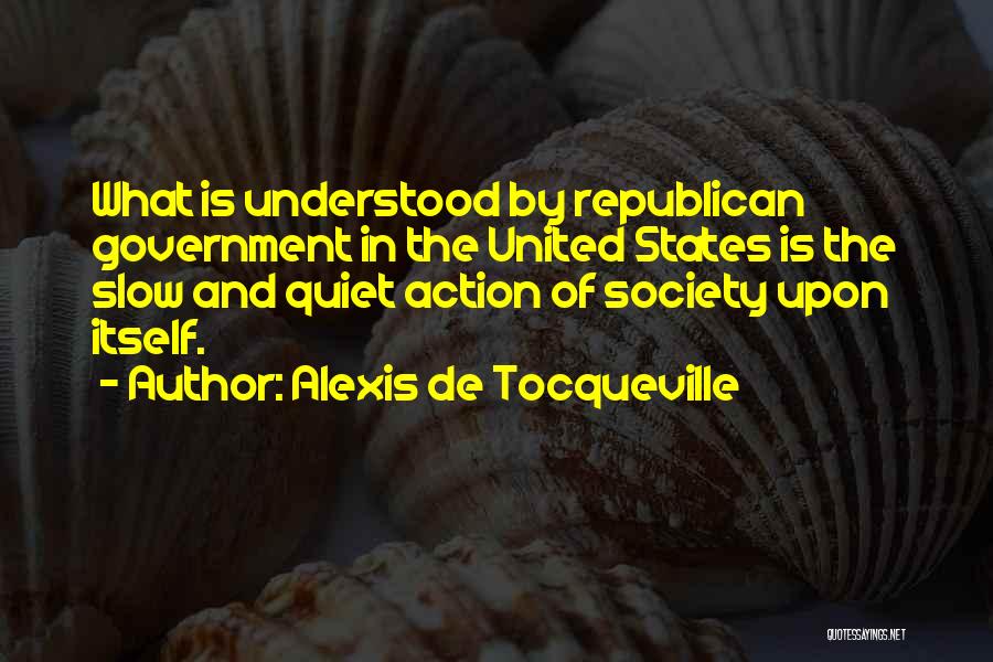 United States Government Quotes By Alexis De Tocqueville