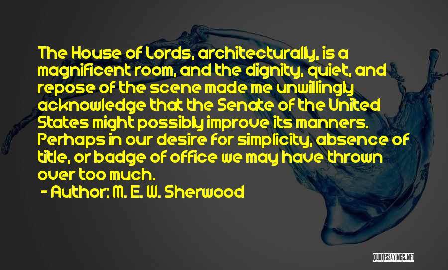 United States Government Quotes By M. E. W. Sherwood