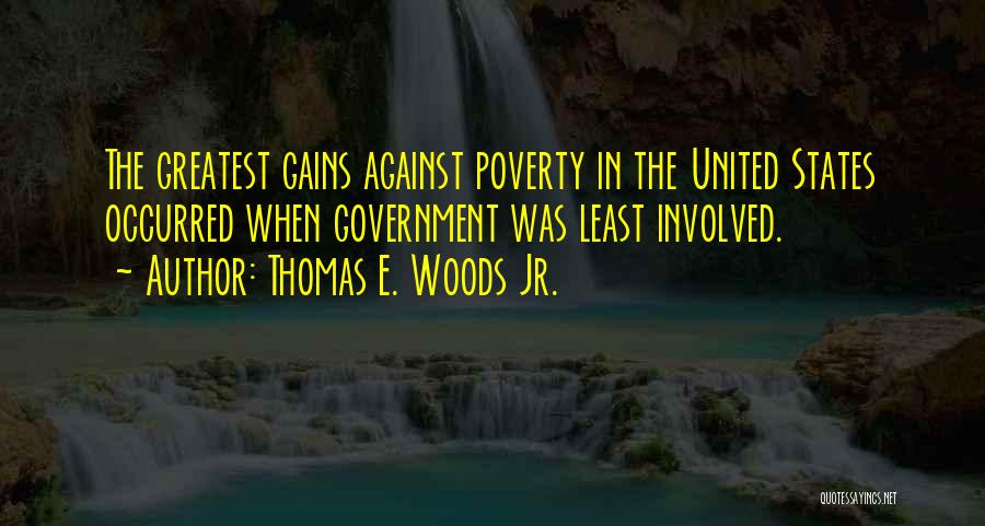 United States Government Quotes By Thomas E. Woods Jr.
