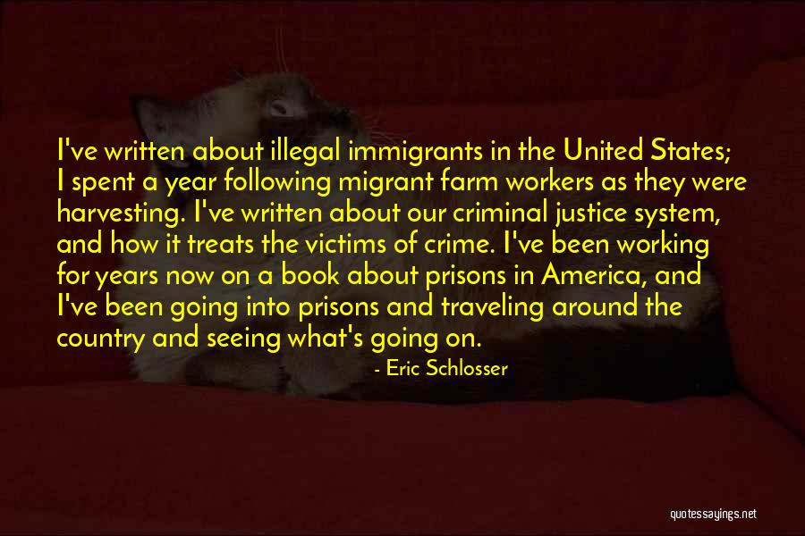 United States Justice System Quotes By Eric Schlosser