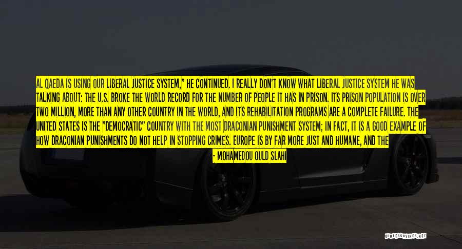 United States Justice System Quotes By Mohamedou Ould Slahi