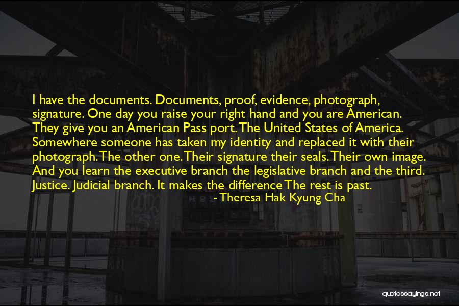 United States Justice System Quotes By Theresa Hak Kyung Cha
