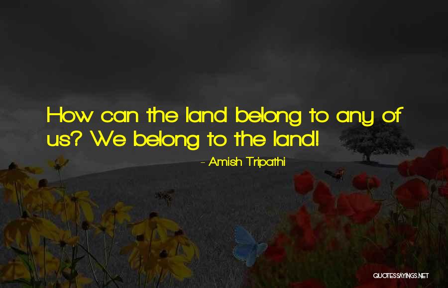 United States Marine Corps Girlfriend Quotes By Amish Tripathi