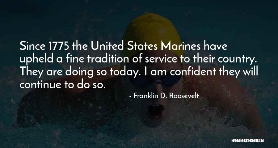 United States Marines Quotes By Franklin D. Roosevelt