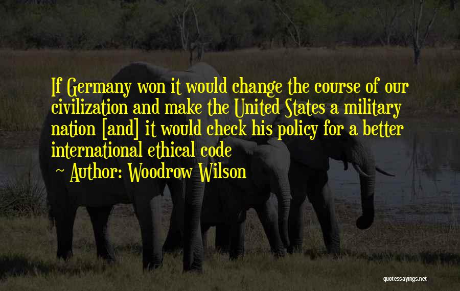 United States Military Quotes By Woodrow Wilson