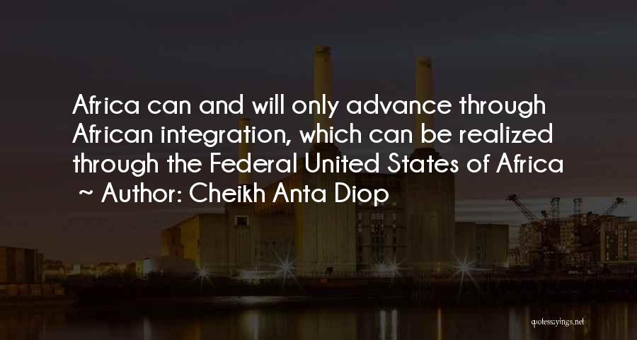 United States Of Africa Quotes By Cheikh Anta Diop