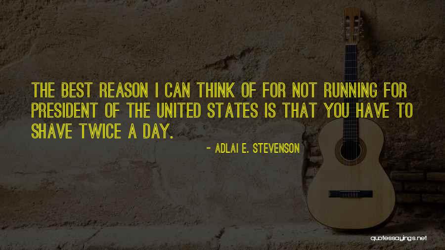 United States President Quotes By Adlai E. Stevenson