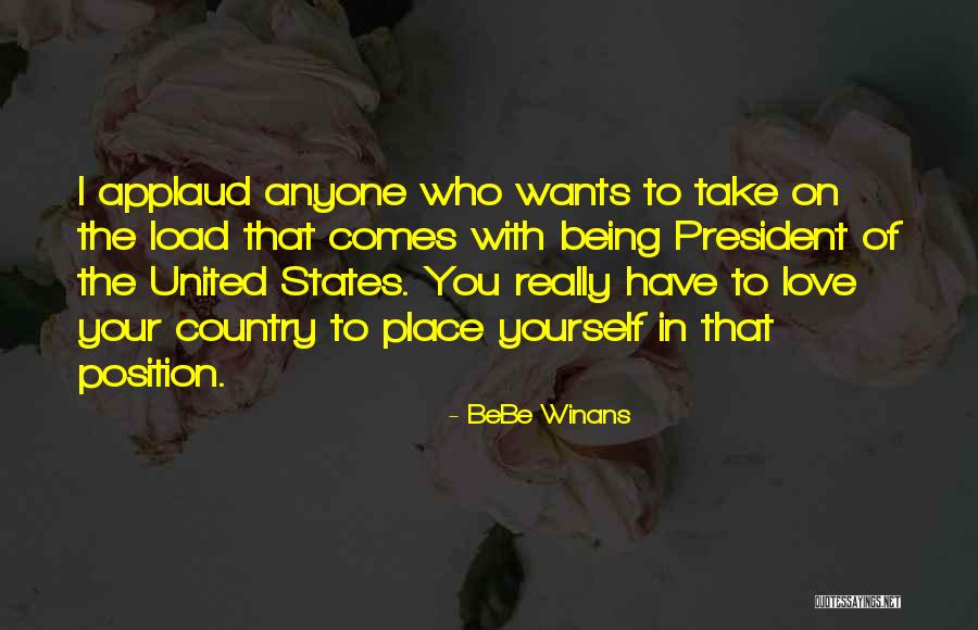 United States President Quotes By BeBe Winans United States President Quotes By BeBe Winans