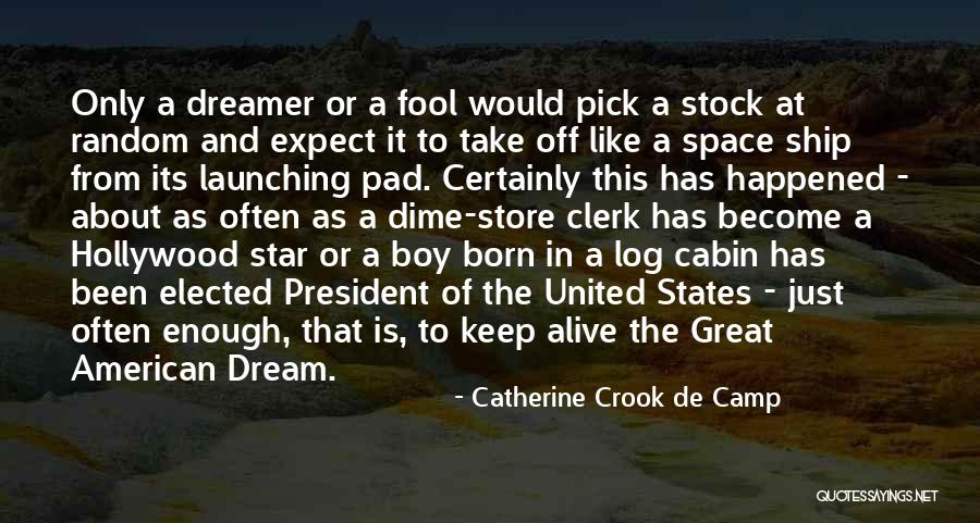 United States President Quotes By Catherine Crook De Camp