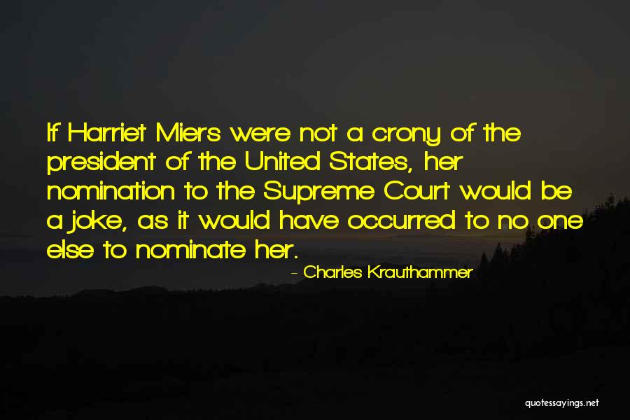 United States President Quotes By Charles Krauthammer