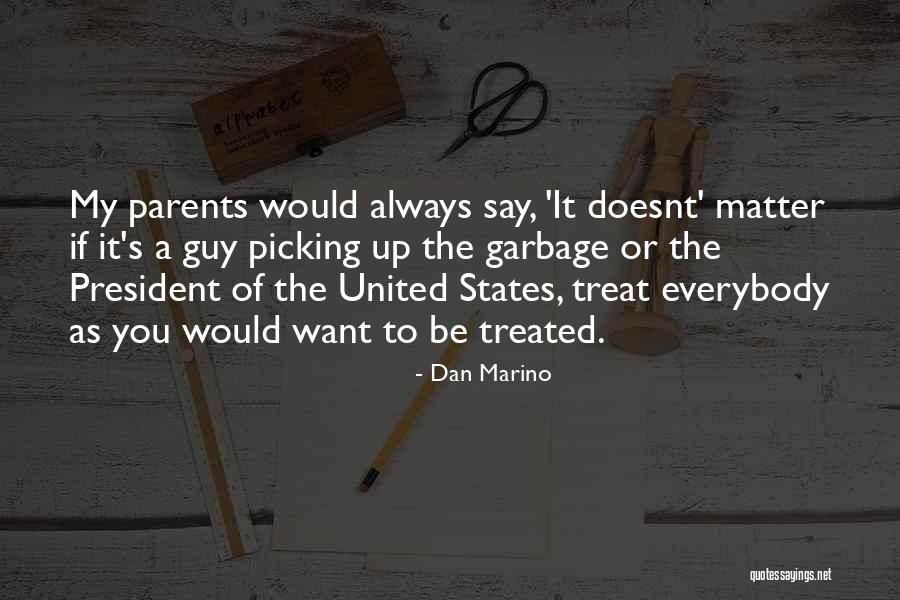 United States President Quotes By Dan Marino United States President Quotes By Dan Marino