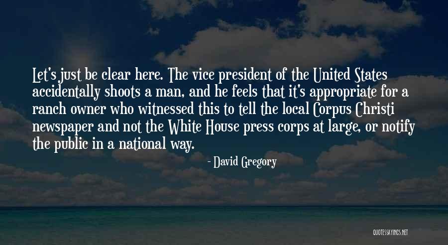 United States President Quotes By David Gregory