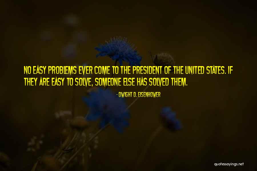 United States President Quotes By Dwight D. Eisenhower United States President Quotes By Dwight D. Eisenhower