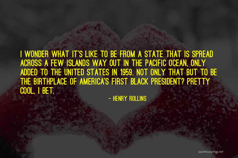 United States President Quotes By Henry Rollins