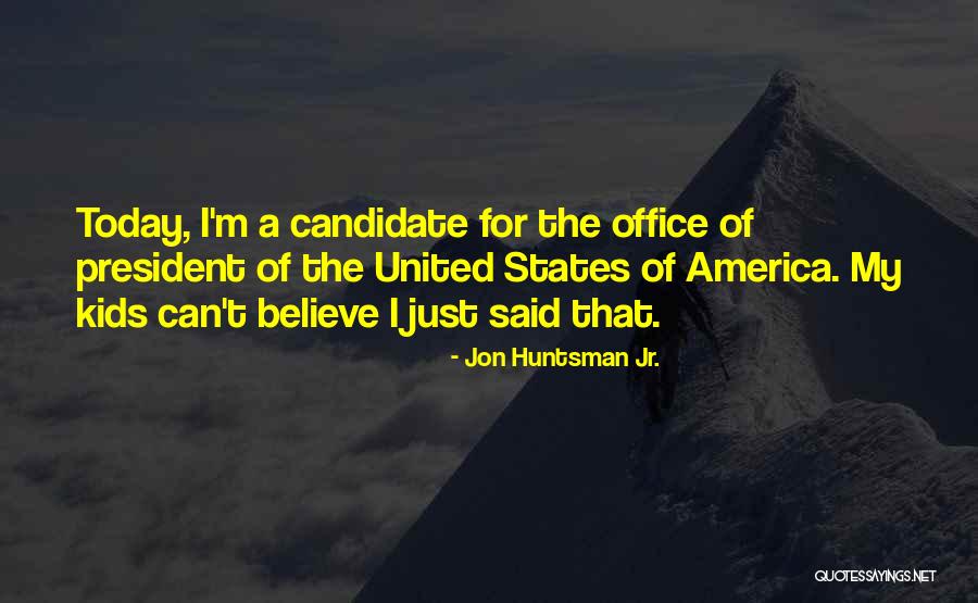 United States President Quotes By Jon Huntsman Jr.