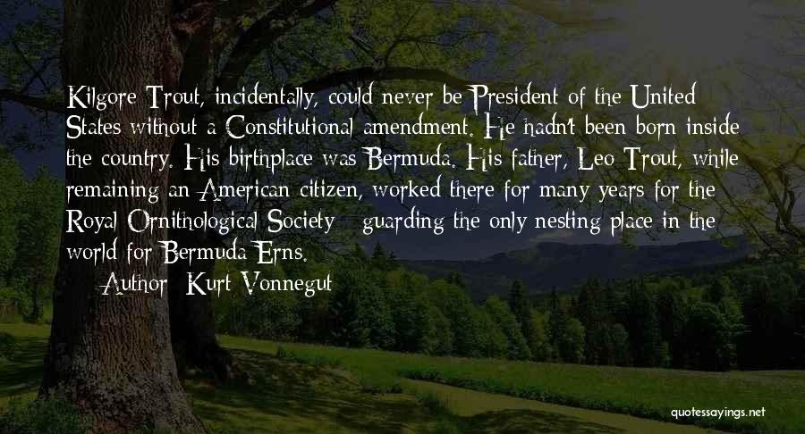 United States President Quotes By Kurt Vonnegut