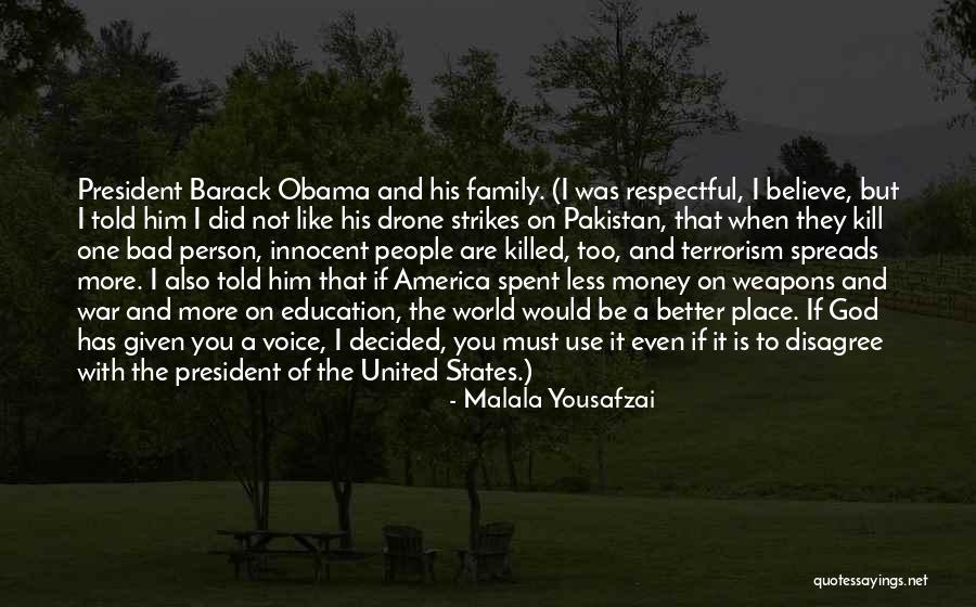 United States President Quotes By Malala Yousafzai