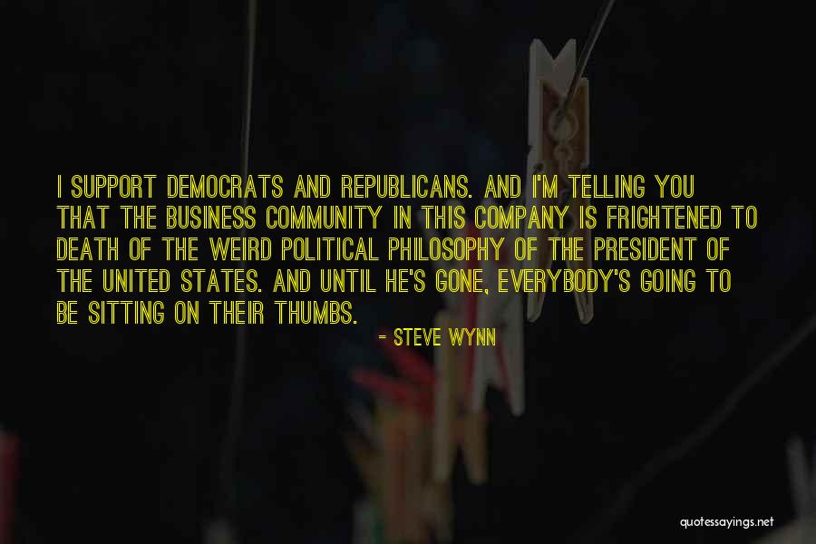 United States President Quotes By Steve Wynn