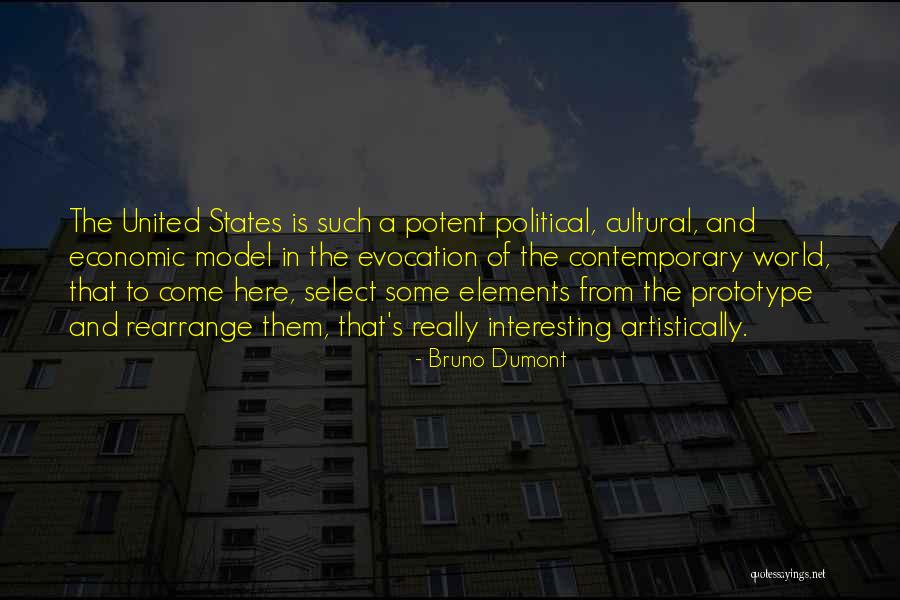 United States Quotes By Bruno Dumont United States Quotes By Bruno Dumont