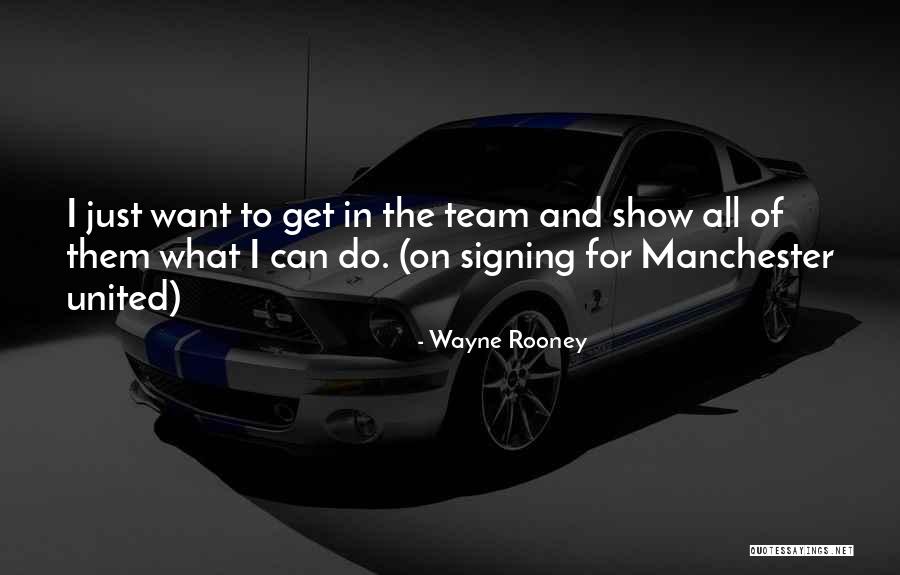 United Team Quotes By Wayne Rooney United Team Quotes By Wayne Rooney