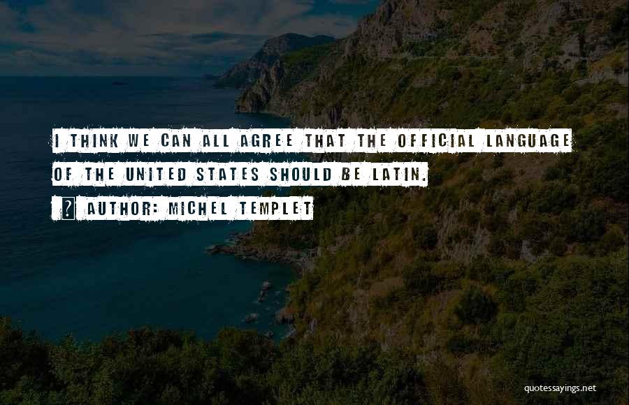 United We Can Quotes By Michel Templet
