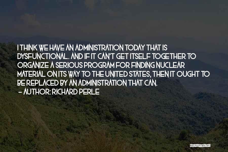 United We Can Quotes By Richard Perle