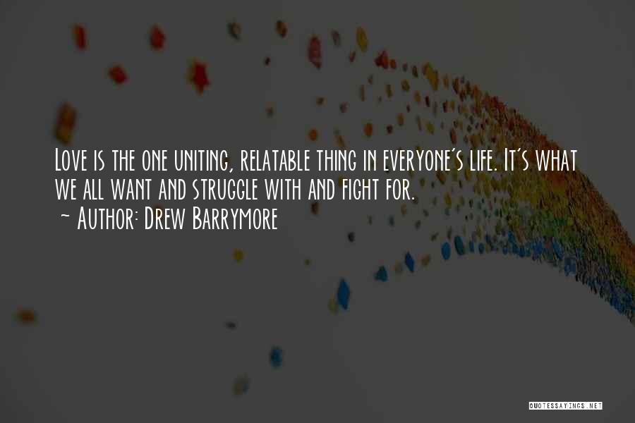 Uniting Quotes By Drew Barrymore